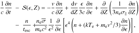 \begin{eqnarray} \label{BW07eqn} \hspace{-0.2truecm} \frac{1}{c}\frac{\partial n}{\partial t} &-& \mathcal S(\epsilon,Z) = -\frac{v}{c}\frac{\partial n}{\partial Z} +\frac{{\rm d}v}{{\rm d}Z}\frac{\epsilon}{3c}\frac{\partial n}{\partial \epsilon}+\frac{\partial}{\partial Z} \left(\frac{1}{3 \ne \sigma_\parallel}\frac{\partial n}{\partial Z}\right)\nonumber\\ &-& \frac{n}{t_{\rm{esc}}}+ \hspace{-0.2truecm} \frac{\ne \overline\sigma}{\me c^2}\frac{1} {\epsilon^2}\frac{\partial}{\partial \epsilon}\left[\epsilon^4\left(n+(\kte + \me v^2/3) \frac{\partial n}{\partial\epsilon}\right)\right], \end{eqnarray}