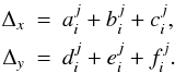 \begin{eqnarray} \label{operators} \Delta_{x} &=& a_i^j+b_i^j+c_i^j,\nonumber\\ \Delta_{y} &=& d_i^j+e_i^j+f_i^j. \end{eqnarray}