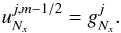 \begin{equation} \coeff{u}{N_x}{j,m-1/2}=\coeff{g}{N_x}{j}. \label{rightbc_energy} \end{equation}