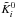 \hbox{$\tcoeff{K}{i}{0}$}