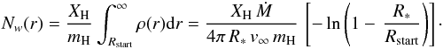 \begin{eqnarray*} N_w(r)=\frac{X_{\rm H}}{m_{\rm H}} \int^{\infty}_{R_{\rm start}} \rho(r) {\rm d}r = \frac{X_{\rm H}\, \dot M}{4\pi\,R_*\,v_{\infty}\, m_{\rm H}} \, \left[ -\ln\left(1-\,\frac{R_*}{R_{\rm start}}\right) \right] \cdot \end{eqnarray*}