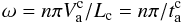 \begin{equation} \omega = n\pi V_{\rm a}^{\rm c}/L_{\rm c}=n\pi/t_{\rm a}^{\rm c} \end{equation}