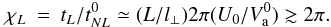 \begin{eqnarray} \chi_L & = & t_L/t_{NL}^0 \simeq (L/l_\bot) 2\pi (U_0/V_{\rm a}^0) \gtrsim 2 \pi. \end{eqnarray}