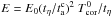 \hbox{$E = E_0 (t_\eta/t_{\rm a}^{\rm c})^2 \ T_{\rm cor}^0/t_\eta$}