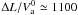 \hbox{$\Delta L/V_{\rm a}^0 \simeq 1100$}