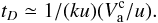 \begin{equation} t_D \simeq 1/(ku) (V_{\rm a}^{\rm c}/u). \label{IKIK} \end{equation}