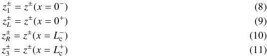 \begin{eqnarray} z^\pm_1=z^\pm(x=0^-) \\ z^\pm_L=z^\pm(x=0^+) \\ z^\pm_R=z^\pm(x=L_{\rm c}^-) \\ z^\pm_3=z^\pm(x=L_{\rm c}^+) \end{eqnarray}