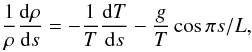 \appendix \setcounter{section}{1} \begin{eqnarray} \frac{1}{\rho}\ds{\rho}=-\frac{1}{T}\ds{T} - \frac{g}{T}\cos{\pi s/L} , \label{eq:hydro} \end{eqnarray}
