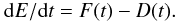\begin{equation} \d E/\d t = F(t) - D(t). \label{balance} \end{equation}