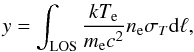 \begin{equation} y = \int_{\rm LOS} {kT_{\rm e} \over m_{\rm e} c^2} n_{\rm e} \sigma_{T} {\rm d}\ell , \label{yy} \end{equation}