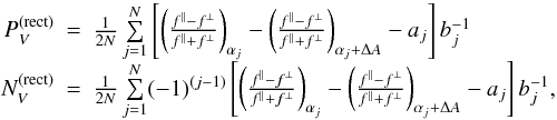 \begin{equation} \begin{array}{rcl} \pvr &=& {1 \over 2 N} \sum\limits_{j=1}^N \left[ \left(\frac{\fo - \fe}{\fo + \fe}\right)_{\alpha_j} - \left(\frac{\fo - \fe}{\fo + \fe}\right)_{\alpha_j + \dalphao} - a_j\right] b_j^{-1} \\[2mm] \nvr &=& {1 \over 2 N} \sum\limits_{j=1}^N (-1)^{(j-1)}\left[ \left(\frac{\fo - \fe}{\fo + \fe}\right)_{\alpha_j} - \left(\frac{\fo - \fe}{\fo + \fe}\right)_{\alpha_j + \dalphao} - a_j\right] b_j^{-1} ,\\ \end{array} \label{Eq_Rectified} \end{equation}