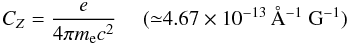 \begin{equation} \cz = \frac{e}{4 \pi m_\mathrm{e} c^2} \ \ \ \ \ ({\simeq} 4.67 \times 10^{-13}\,\AA^{-1}\ \mathrm{G}^{-1}) \end{equation}