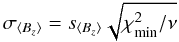 \begin{equation} \sbz = s_{\bz} \sqrt{\chi^2_{\rm min}/\nu} \label{Eq_External_Error} \end{equation}