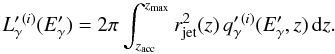 \begin{equation} L_{\gamma}^{\prime\,(i)}(E'_\gamma) = 2\pi\int_{z_{\rm{acc}}}^{z_{\rm{max}}} r_{\rm{jet}}^2(z) \,q_{\gamma}^{\prime\,(i)}(E'_\gamma, z)\,{\rm d}z. \label{eq:luminosity} \end{equation}