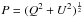 \hbox{$P=(Q^2+U^2)^\frac{1}{2}$}