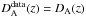 \hbox{$D_{\rm A}^{\rm data}(z)=D_{\rm A}(z)$}