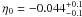 \hbox{$\eta_{0} = -0.044^{+ 0.1}_{- 0.1}$}