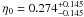 \hbox{$\eta_{0} = 0.274^{+ 0.145}_{- 0.145}$}