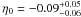 \hbox{$\eta_{0} = -0.09^{+ 0.05}_{- 0.06}$}