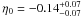 \hbox{$\eta_{0} = -0.14^{+ 0.07}_{- 0.07}$}