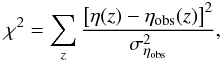 \begin{equation} \label{chi22} \chi^{2} = \sum_{z}\frac{{\left[\eta(z) - \eta_{\rm obs}(z) \right] }^{2}}{\sigma^2_{\eta_{\rm obs}} }, \end{equation}