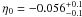 \hbox{$\eta_{0} = - 0.056^{+ 0.1}_{- 0.1}$}