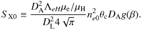 \begin{equation} \label{eqsxb2} S_{\rm X0} \equiv \frac{D_{\rm A}^2 \Lambda_{eH} \mu_{\rm e}/\mu_{\rm H}}{D_{\rm L}^2 4 \sqrt{\pi}} n_{e0}^2 \theta_{\rm c} D_{\rm A} g(\beta). \end{equation}