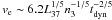 \hbox{$v_{\rm e}\sim6.2L_{37}^{1/5}n_{3}^{-1/5}t_{\rm dyn}^{-2/5}$}