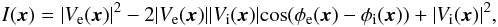 \begin{eqnarray} I(\vec x) = |V_{\rm e}(\vec x)|^2 - 2 |V_{\rm e}(\vec x)| |V_{\rm i}(\vec x)|{\rm cos}(\phi_{\rm e}(\vec x)-\phi_{\rm i}(\vec x))+ |V_{\rm i}(\vec x)|^2, \label{eq-IntFresnel2} \end{eqnarray}