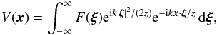 \begin{eqnarray} \label{formula1} V(\vec{x}) = \int_{-\infty}^{\infty} F(\vec{\xi}) {\rm e}^{{\rm i} k |\vec{\xi}|^2/(2z)} {\rm e}^{-{\rm i} k \vec{x} \cdot\vec{\xi} /z} \,{\rm d}\vec{\xi}, \label{eq-AmpFresnel} \end{eqnarray}