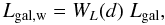 \begin{equation} L_\mathrm{gal,w} = W_L(d)\; L_{\mathrm{gal}}, \label{eq:gal_weigh} \end{equation}
