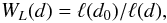\begin{equation} W_L(d)=\ell(d_0)/\ell(d), \label{eq:weight_lrg} \end{equation}