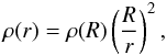 \begin{equation} \rho(r) = \rho (R) \left(\frac{R}{r}\right)^{2}, \end{equation}