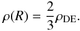 \begin{equation} \rho(R) = \frac{2}{3}\rho_{\rm DE}. \end{equation}