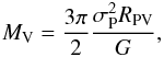 \begin{equation} M_{\rm V} = \frac{3 \pi}{2} \frac{\sigma_{\rm P}^2 R_{\rm PV}}{G}, \end{equation}