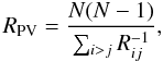 \begin{equation} R_{\rm PV} = \frac{N(N - 1)}{\sum_{i>j} R_{ij}^{-1}}, \end{equation}