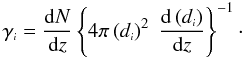 \begin{equation} \label{gamma} \gen{\gamma} = \frac{{\rm d}N}{{\rm d}z}\left\{ 4 \pi \left(\gen{d}\right)^2 \; \frac{{\rm d}\left(\gen{d}\right)}{{\rm d}z}\right\} ^{-1}\cdot \end{equation}