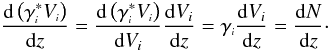 \begin{equation} \frac{{\rm d} \left(\gen{\gamma}^\ast \gen{V} \right)}{{\rm d}z}= \frac{{\rm d} \left(\gen{\gamma}^\ast \gen{V} \right)}{{\rm d} V_i} \frac{{\rm d} V_i}{{\rm d}z} = \gen{\gamma} \frac{{\rm d} V_i}{{\rm d}z} = \frac{{\rm d}N}{{\rm d}z}\cdot \label{gest2} \end{equation}