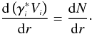 \begin{equation} \frac{{\rm d} \left(\gen{\gamma}^\ast \gen{V} \right)}{{\rm d}r}=\frac{{\rm d}N}{{\rm d}r}\cdot \label{gest2a} \end{equation}