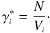 \begin{equation} \gen{\gamma}^\ast = \frac{N}{\gen{V}}\cdot \label{gest3} \end{equation}