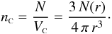 \begin{equation} \label{radn} n_{\rm {\ssty C}} = \frac{N}{V_{\rm {\ssty C}}} = \frac{3\, N(r)}{4 \, \pi \, r^3}\cdot \end{equation}