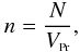 \begin{equation} \label{radnpr} n = \frac{N}{V_{{\rm \ssty Pr}}}, \end{equation}