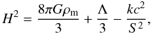 \begin{equation} \label{friedini} H^2 = \frac{8 \pi G \rho_{\rm m}}{3} + \frac{\Lambda}{3} - \frac{k c^2}{S^2}, \end{equation}