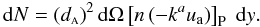 \begin{equation} \label{eleq} {\rm d}N = \left(\da\right)^2 {\rm d}\Omega\left[n\left(-k^au_{\rm a}\right)\right]_{\rm P} \; {\rm d}y. \end{equation}