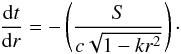\begin{equation} \frac{{\rm d}t}{{\rm d}r}= - \left(\frac{S}{c \sqrt{1-kr^2}} \right)\cdot \label{null} \end{equation}