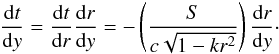 \begin{equation} \frac{{\rm d}t}{{\rm d}y} = \frac{{\rm d}t}{{\rm d}r} \frac{{\rm d}r}{{\rm d}y} = - \left(\frac{S}{c \sqrt{1-kr^2}} \right) \frac{{\rm d}r}{{\rm d}y}\cdot \label{null2} \end{equation}