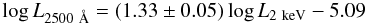 \begin{equation} \log L_{2500~\AA}=(1.33\pm0.05)\log L_{\rm 2~keV}- 5.09 \label{eq5_LDLX} \end{equation}
