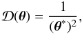 \begin{equation} {\cal D}(\bt) = \frac{1}{(\bt^\ast)^2} , \end{equation}