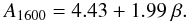 \begin{eqnarray*} A_{1600} = 4.43 + 1.99~\beta. \end{eqnarray*}