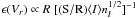 \hbox{$\epsilon(V_r) \propto R~[({\rm S/R})\langle I \rangle n^{1/2}_l]^{-1}$}